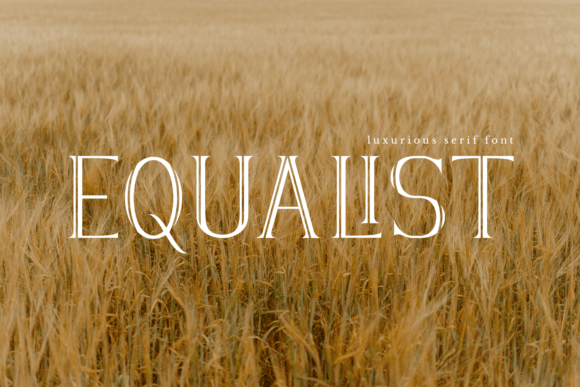 Equalist: A Luxurious Serif Font for Editorial Design